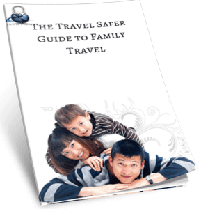 Travel Safer Guide to Family Travel