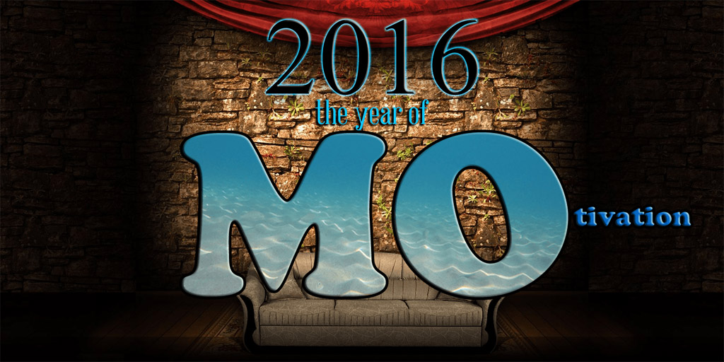2016 The Year of MO(tivation)