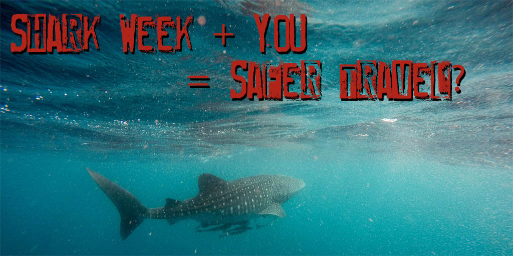 Travel safety learned from shark week